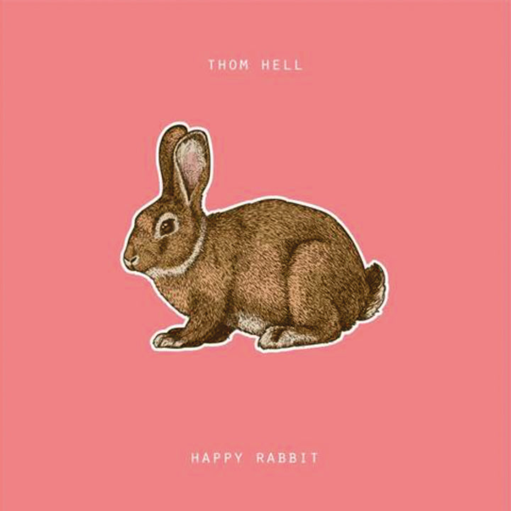 Sang 12, JOY & HAPPINESS, part 1, Thom Hell/Happy rabbit
